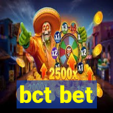 bct bet